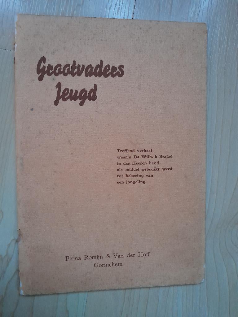 GROOTVADERS JEUGD TREFFEND VERHAAL WAARIN DS Wilh a Brakel, Boeken, Ophalen of Verzenden, Gelezen