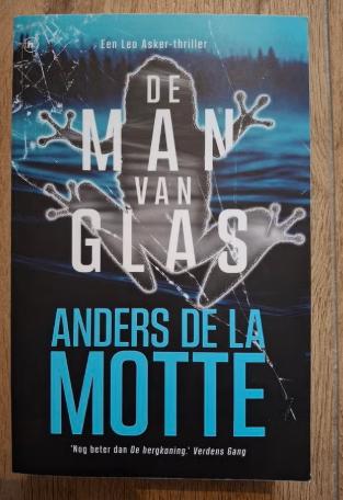 De man van glas Anders de la Motte 9789044368659, Boeken, Verzenden, Zo goed als nieuw