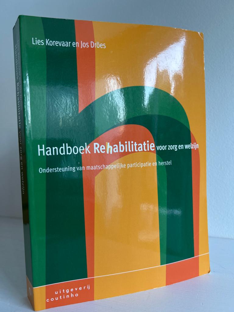 Handboek Rehabilitatie voor zorg en welzijn - Lies Korevaar, Boeken, Ophalen of Verzenden, Gamma, Zo goed als nieuw, HBO