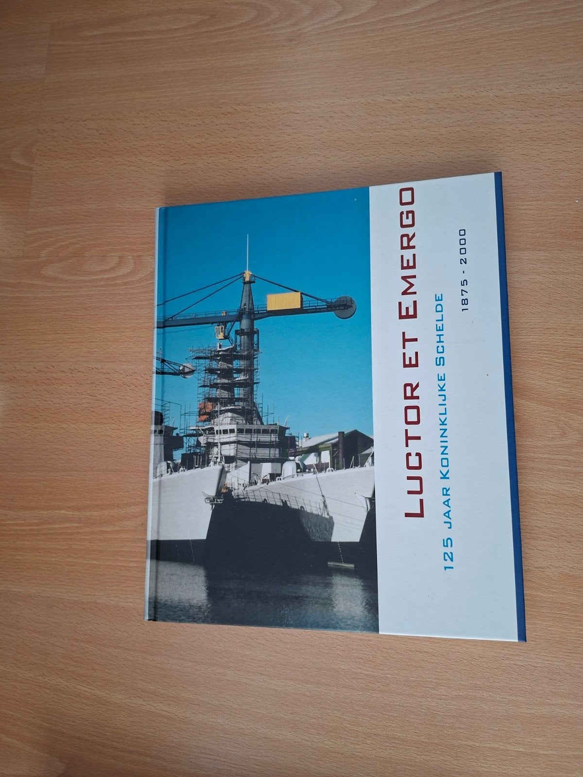 Luctor et Emergo 125 jaar Koninlijke Schelde. Alleen ophalen, Ophalen of Verzenden