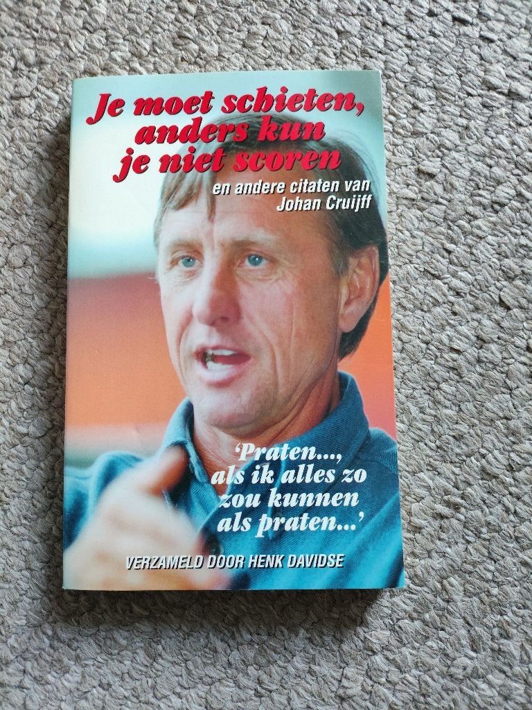 Je moet schieten, anders kun je niet scoren Johan Cruijff, Ophalen of Verzenden, Zo goed als nieuw, Balsport