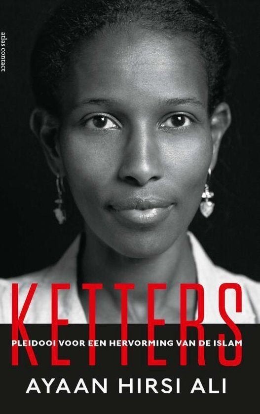 Ayaan Hirsi Ali - Ketters, Ophalen of Verzenden, Zo goed als nieuw