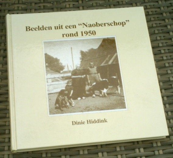 Beelden uit een Naoberschop rond 1950. Dinie Hiddink., Ophalen of Verzenden, Zo goed als nieuw