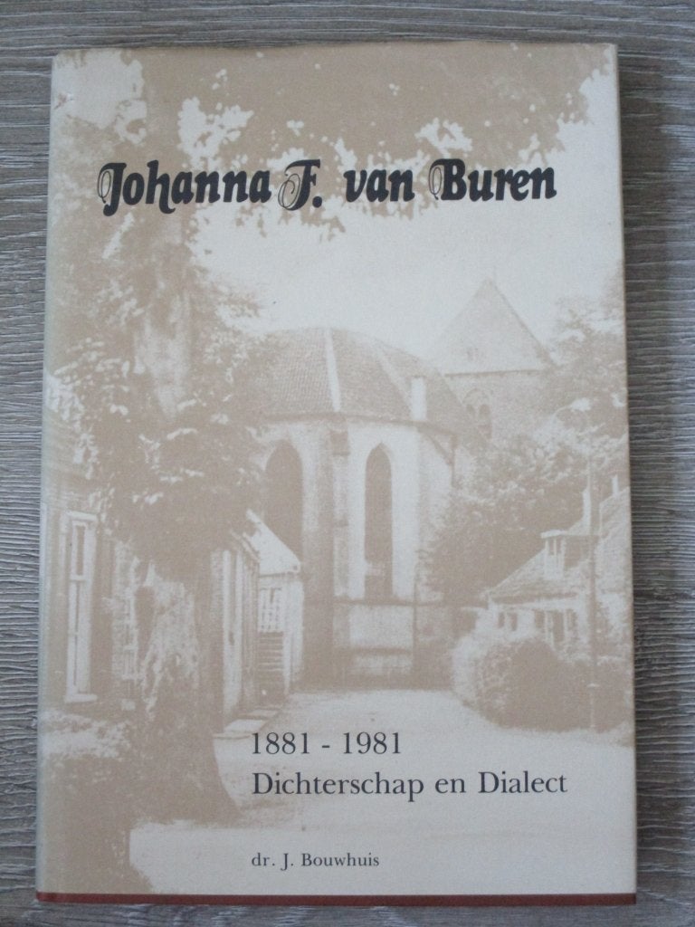 Johanna F. van Buren 1881-1981 Dichterschap en dialect, Boeken, Ophalen of Verzenden, Gelezen