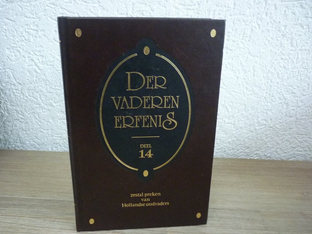 Der Vaderen Erfenis Deel 14 - Zestal preken oudvaders, Gelezen, Christendom | Protestants, Ophalen of Verzenden, Diverse oudvaders