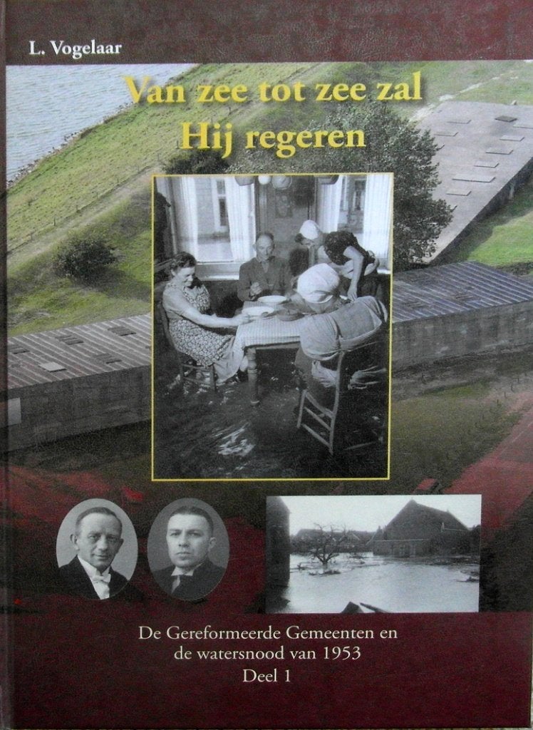 Van Zee tot Zee zal hij regeren.Geref.Gem. en de watersnood, Ophalen of Verzenden, Zo goed als nieuw