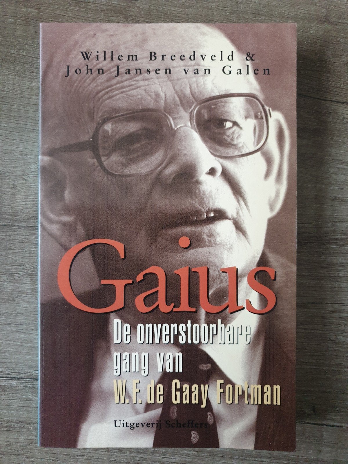 Gaius: De onverstoorbare gang van W.F. de Gaay Fortman, Ophalen of Verzenden, Gelezen, Willem Breedveld & John Jansen van Galen