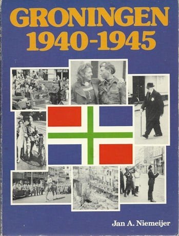 Jan A Niemeijer: GRONINGEN 1940-1945, Ophalen of Verzenden, Tweede Wereldoorlog, Gelezen, Overige onderwerpen