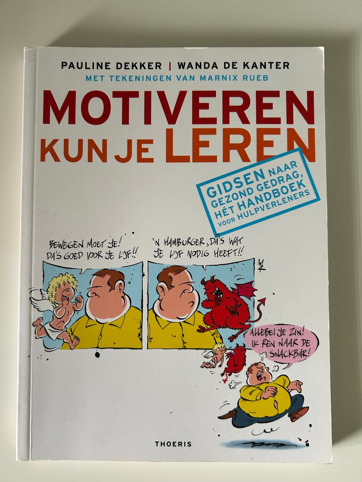 Motiveren Kun Je Leren - Gidsen naar gezond gedrag, Boeken, Ophalen of Verzenden, Zo goed als nieuw