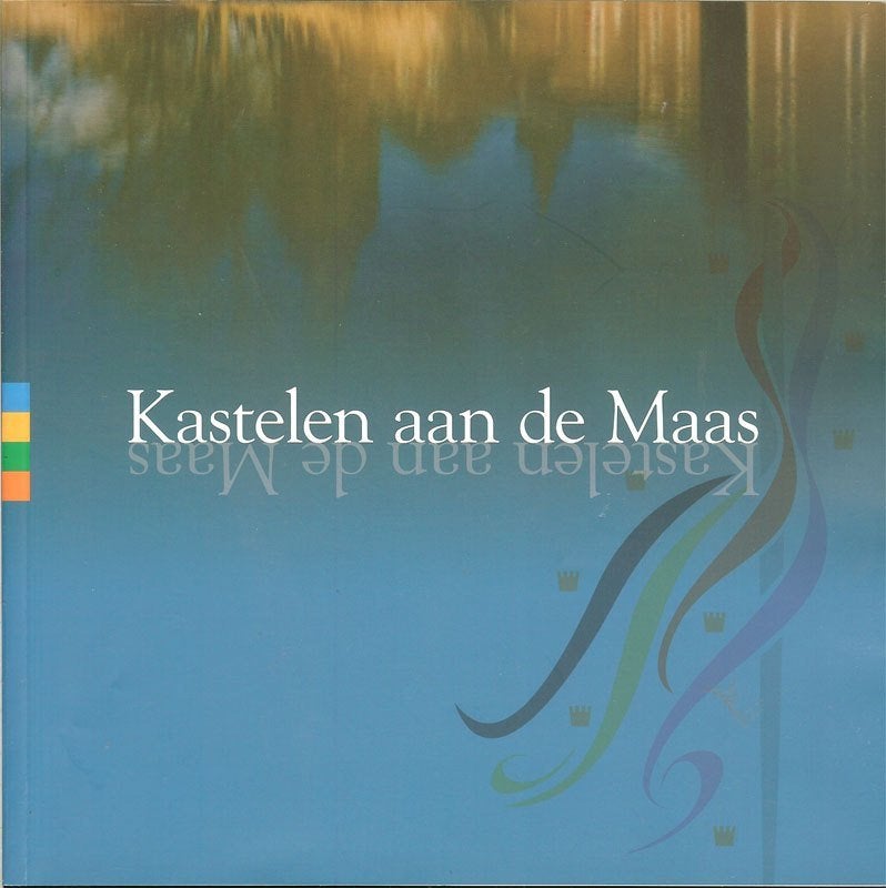 KASTELEN AAN DE MAAS - kastelen, burchten, forten in, Ophalen of Verzenden, Zo goed als nieuw