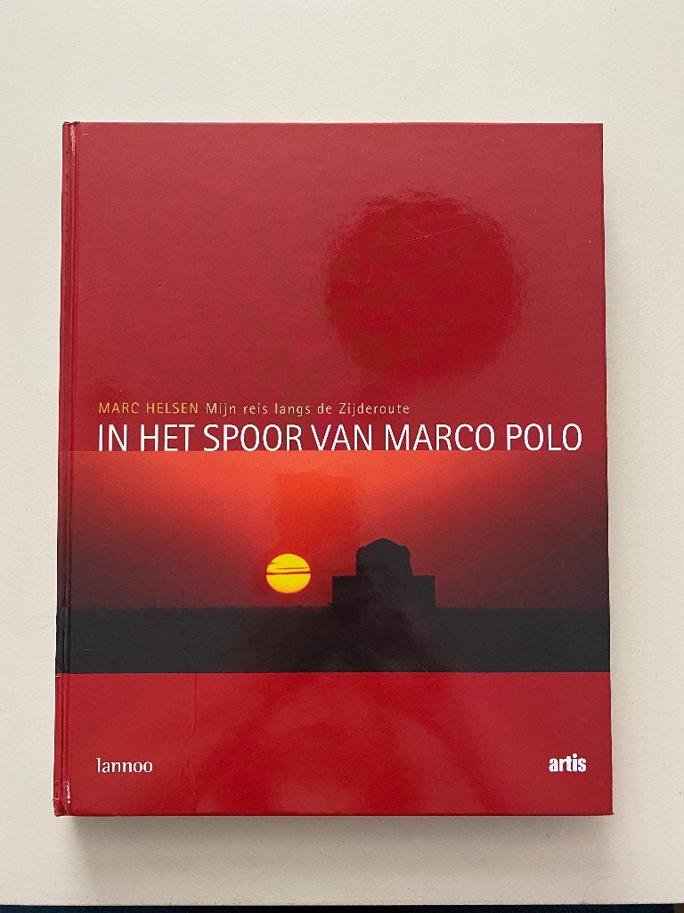 In het spoor van Marco Polo - Marc Helsen, Ophalen of Verzenden, Zo goed als nieuw, Azië