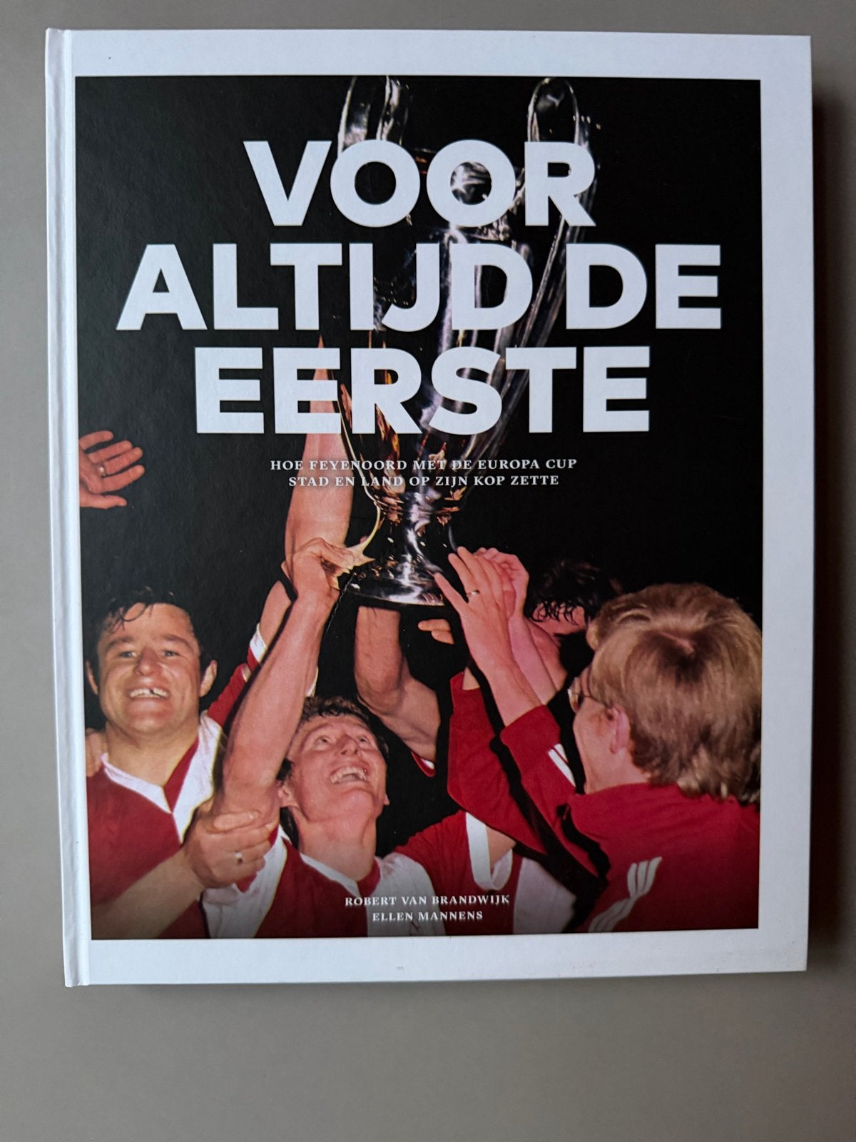 Voor Altijd De Eerste - Feyenoord Europa Cup 1970 - nieuw, Ophalen of Verzenden, Nieuw, Balsport