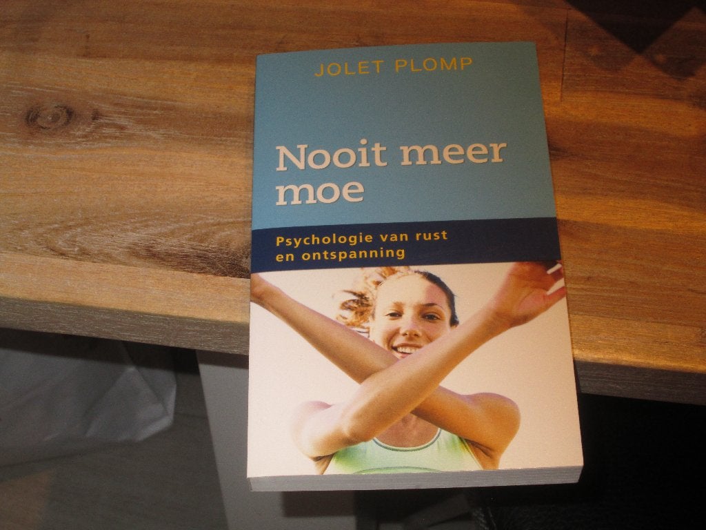 Nooit meer moe - Psychologie van rust en ontspanning, Jolet Plomp, Nieuw, Ophalen of Verzenden, Overige onderwerpen