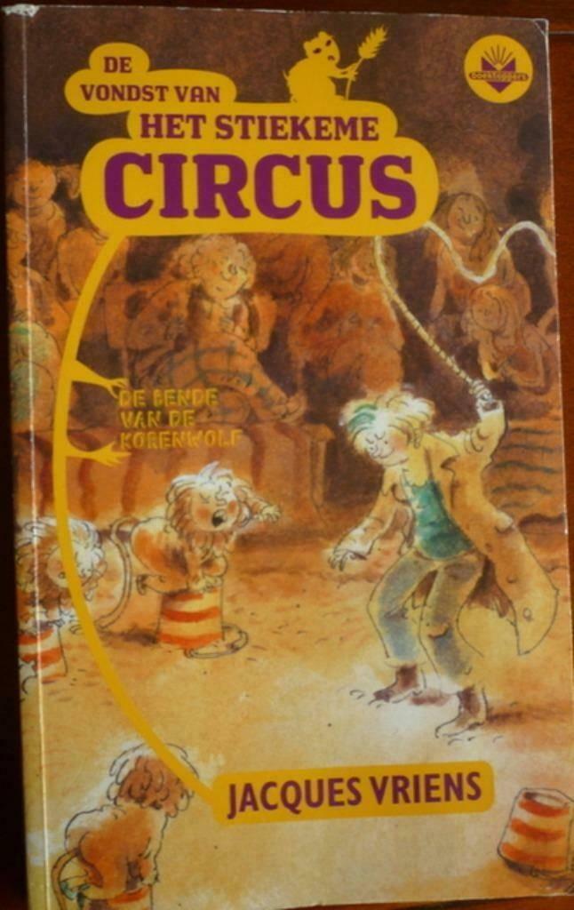 De vondst van het stiekeme circus-De bende van de Korenwolf", Ophalen of Verzenden, Zo goed als nieuw, Jacques Vriens, Fictie algemeen