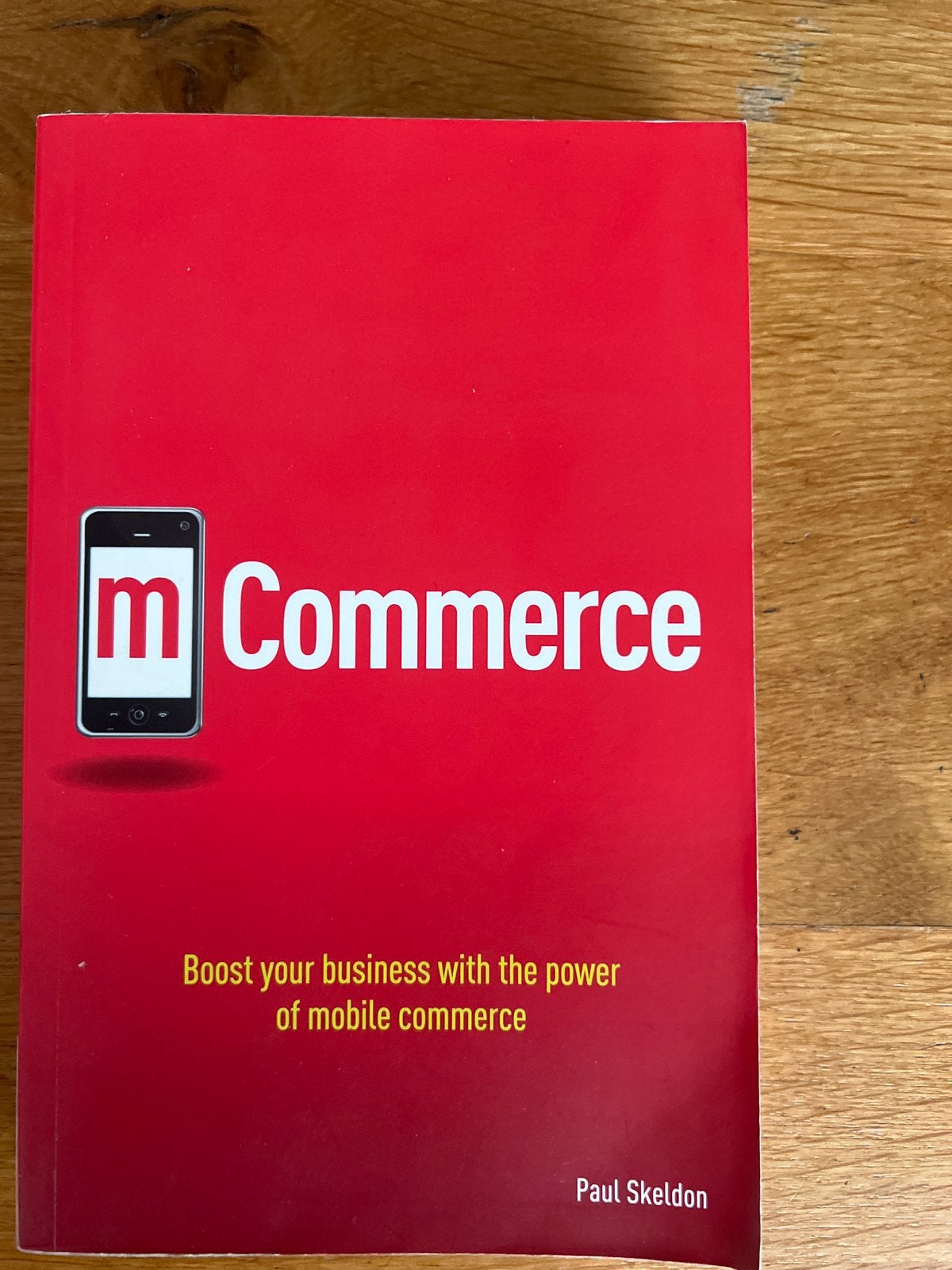 M Commerce: Boost your business with the power of mobile com, Ophalen of Verzenden, Gelezen, E-commerce en Internet