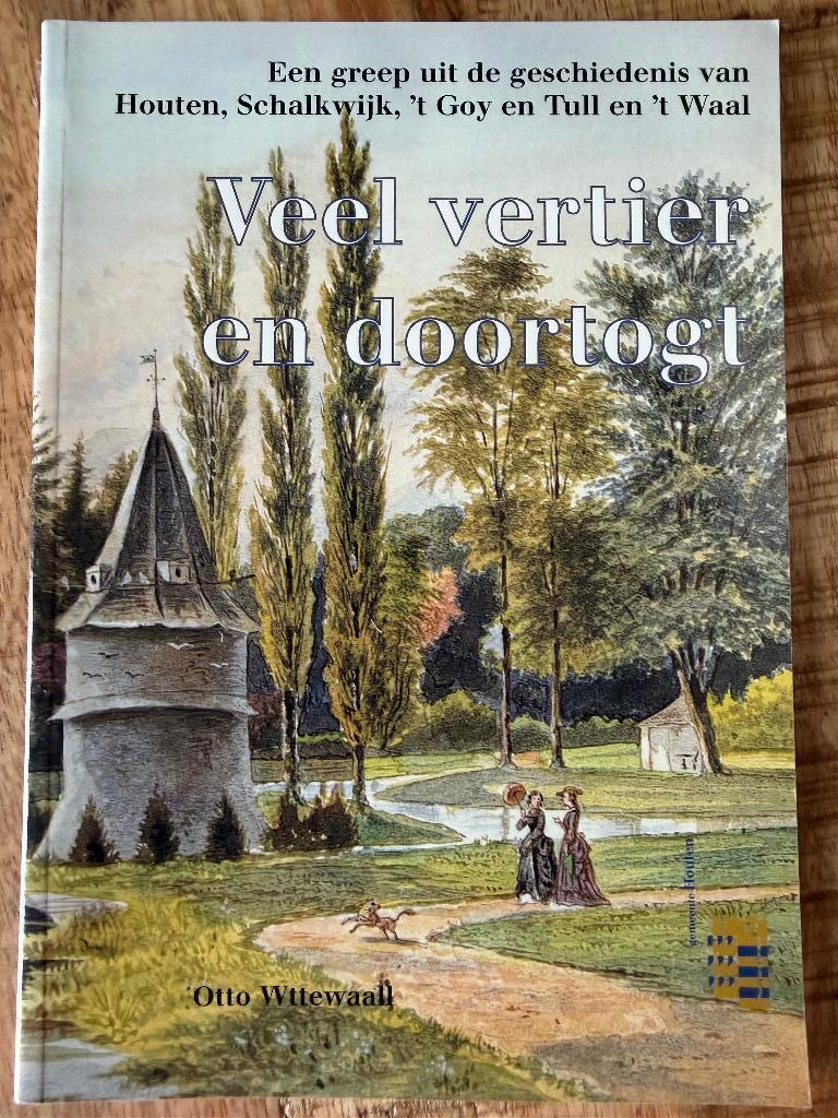 Een Greep uit de geschiedenis Schalkwijk Houten Tull t 'Goy, Ophalen of Verzenden, 20e eeuw of later, Gelezen