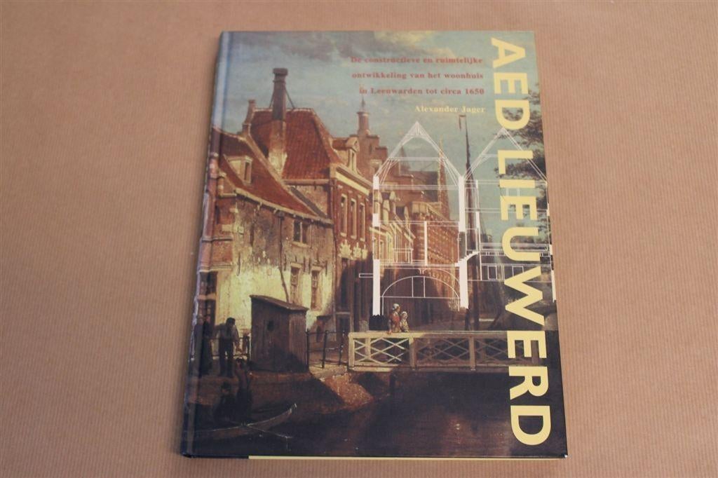 Aed Lieuwerd — Woonhuizen Leeuwarden tot 1650, Boeken, Ophalen of Verzenden, Gelezen