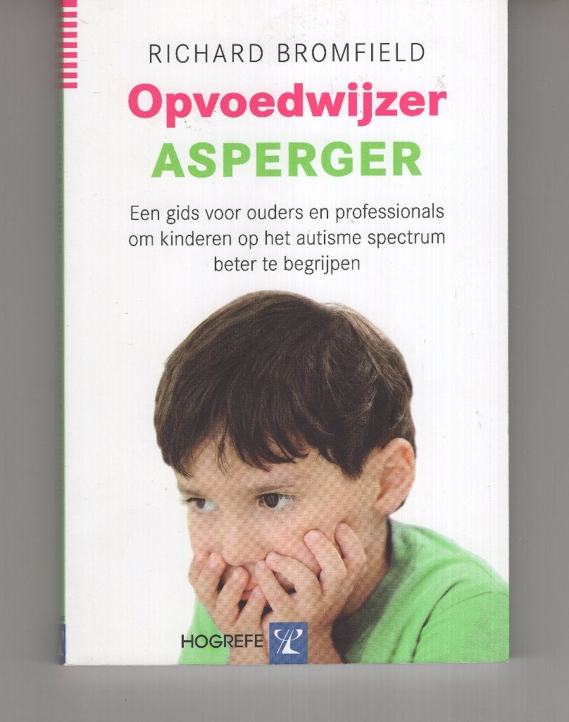 Opvoedwijzer asperger Richard Bromfield, Boeken, Ophalen of Verzenden, Zo goed als nieuw, Spiritualiteit algemeen, Overige typen