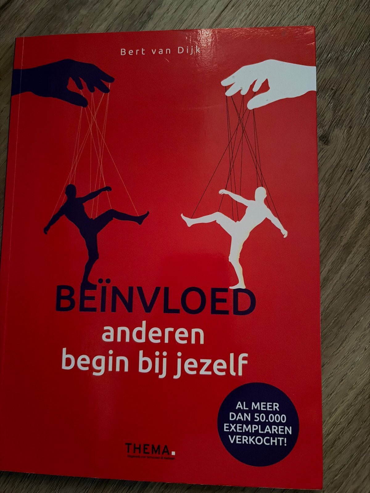 Beïnvloed anderen, begin bij jezelf - Bert van Dijk, Ophalen of Verzenden, Zo goed als nieuw, Overige onderwerpen