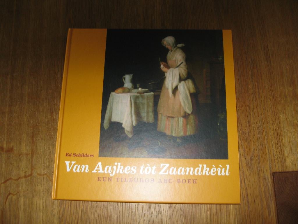 Van Aajkes tót Zaandkéúl, 20e eeuw of later, Ophalen of Verzenden, Zo goed als nieuw, Ed Schilders