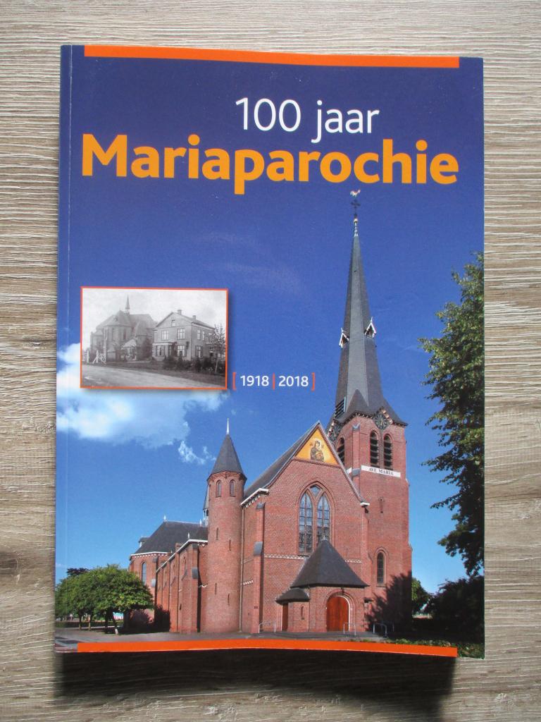 100 jaar Mariaparochie 1918-2018, Ophalen of Verzenden, Gelezen