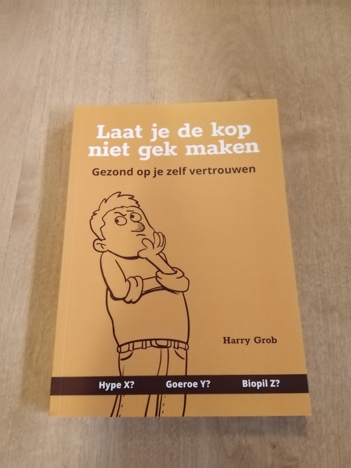 Boek laat je de kop niet gek maken van Harry Grob is nieuw, Ophalen of Verzenden, Nieuw