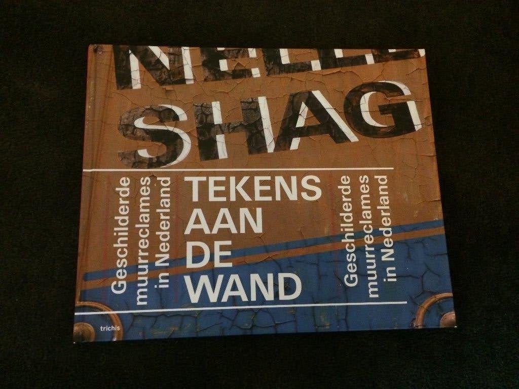Tekens aan de wand - Geschilderde muurreclames in Nederland, 20e eeuw of later, Zo goed als nieuw, P. Nijhof, J.J. Havelaar, Ophalen of Verzenden