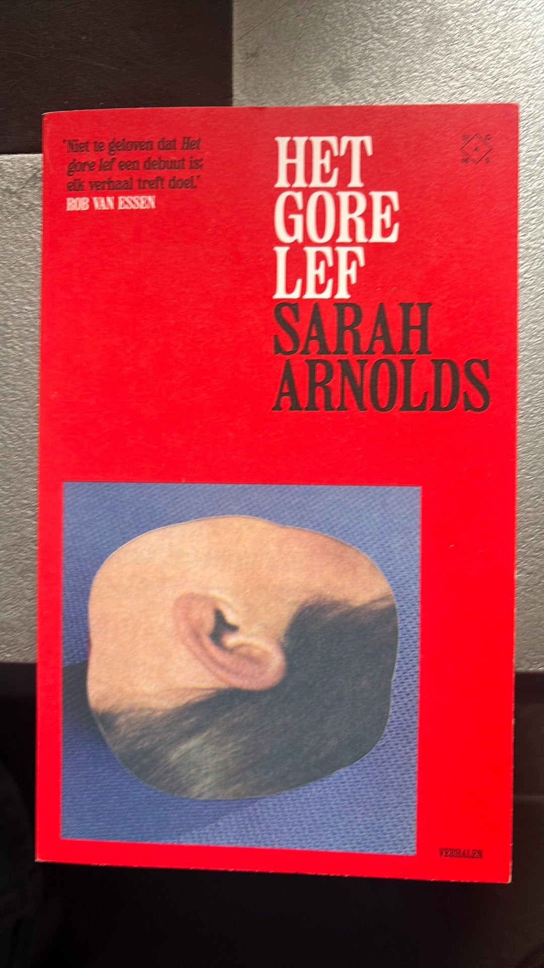 Sarah Arnolds - Het gore lef, Ophalen of Verzenden, Zo goed als nieuw, Sarah Arnolds