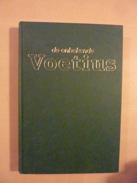 J. van Oort - De onbekende voetius, Boeken, Ophalen of Verzenden, Zo goed als nieuw