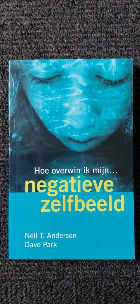 N.T. Anderson - Overwinning over een negatief zelfbeeld, Boeken, Ophalen of Verzenden, Zo goed als nieuw, N.T. Anderson