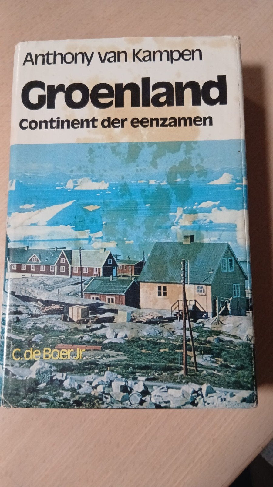 Groenland: Continent der eenzamen - Anthony van Kampen, Ophalen of Verzenden, Gelezen, Anthony van Kampen
