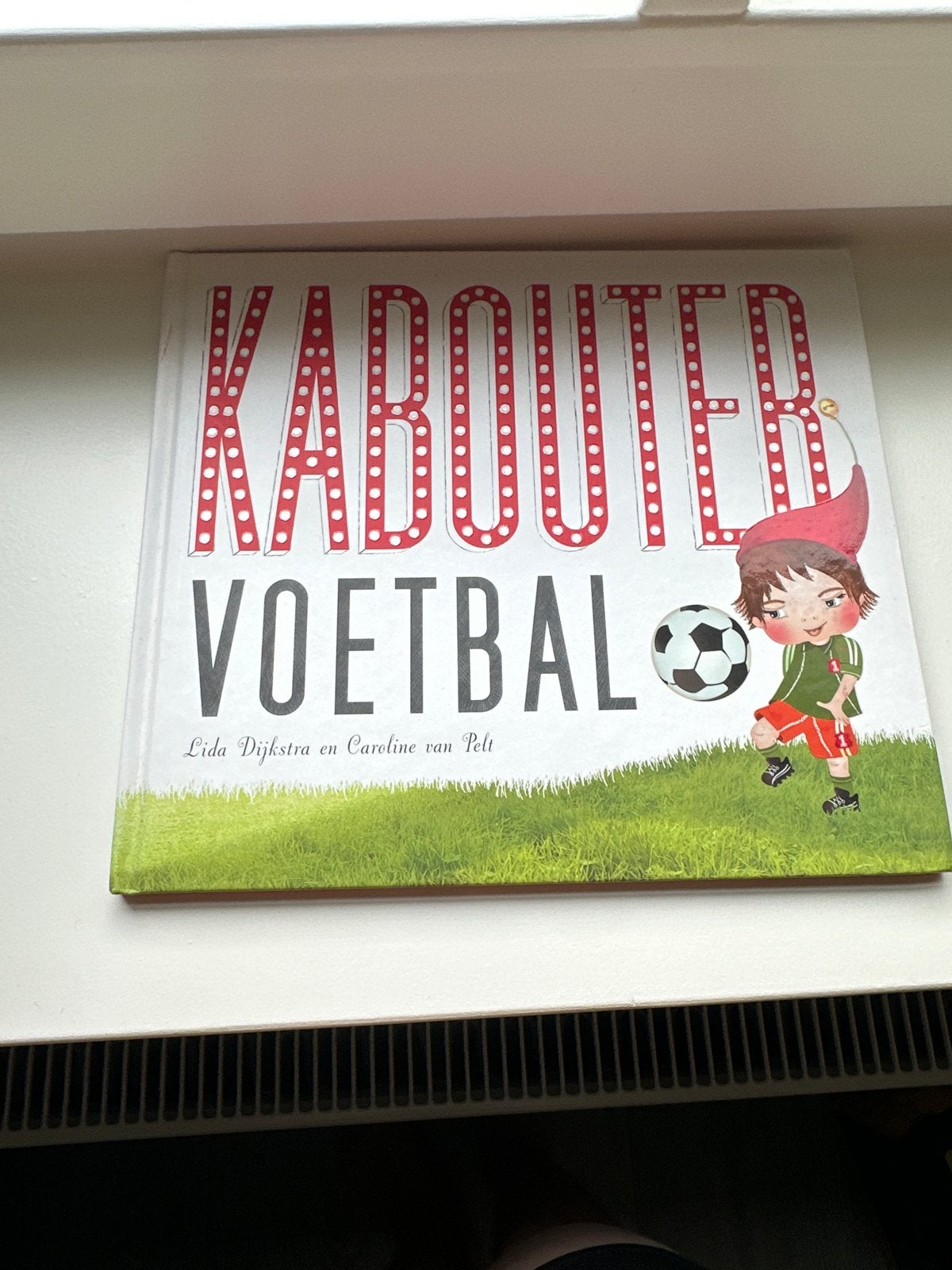 Kabouter Voetbal - Lida Dijkstra & Caroline van Pelt, Ophalen of Verzenden, Gelezen, Fictie algemeen