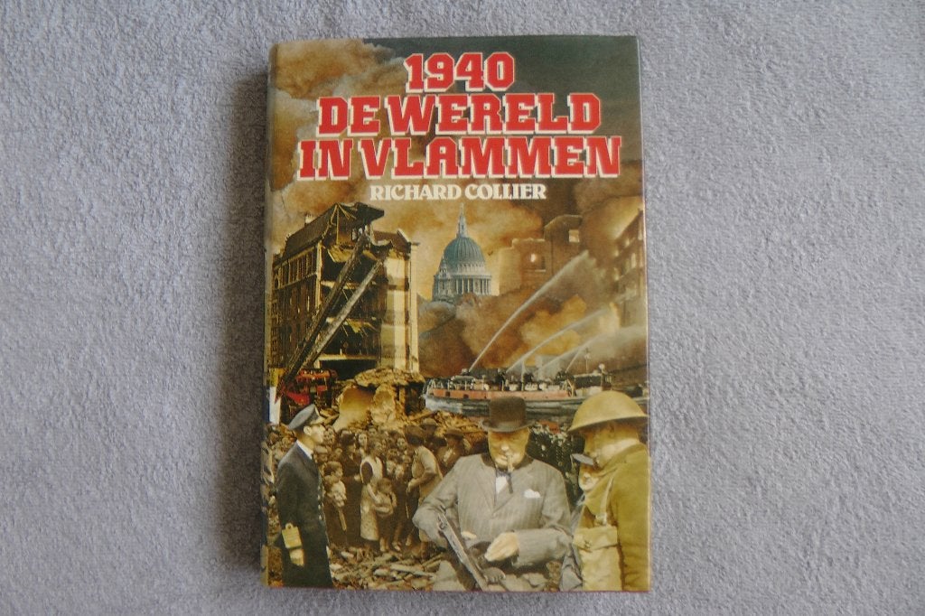 Oorlogsboek 1940 De wereld in vlammen, Richard Collier, Ophalen of Verzenden, Algemeen, Tweede Wereldoorlog