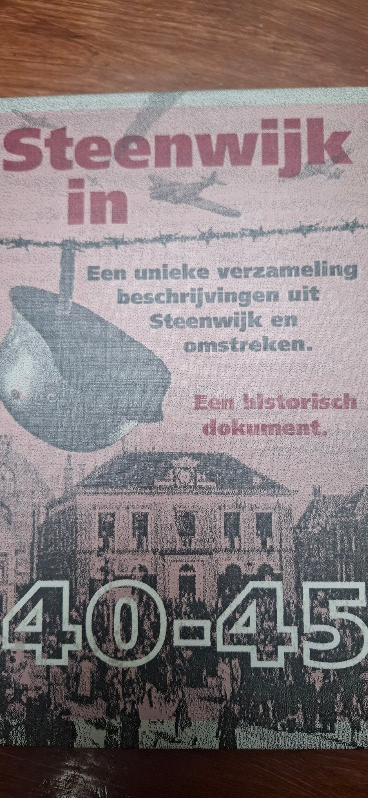 STEENWIJK  in 1940-1945, Ophalen of Verzenden, Zo goed als nieuw