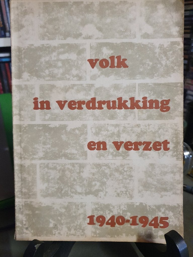 1940-1945 volk verdrukking en verzet, Ophalen, Tweede Wereldoorlog, Gelezen, Algemeen