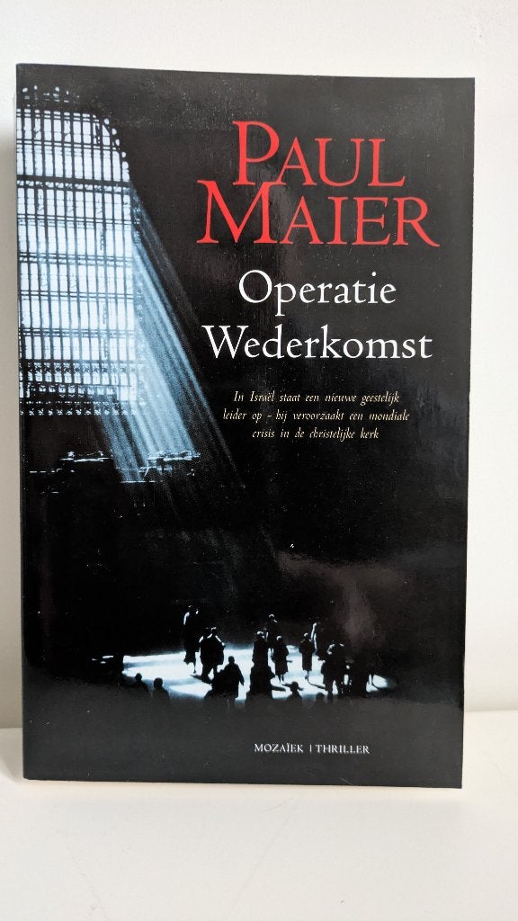 Paul Maier: Operatie Wederkomst, Ophalen, Zo goed als nieuw, Nederland, Paul Maier