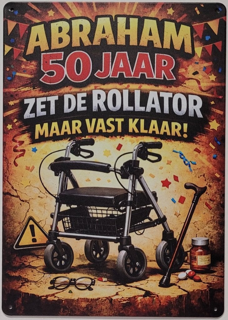 Abraham 50 jaar zet rollator klaar reclamebord van metaal, Info@deconoord.nl, Deco Noord, Nieuw, Ophalen of Verzenden