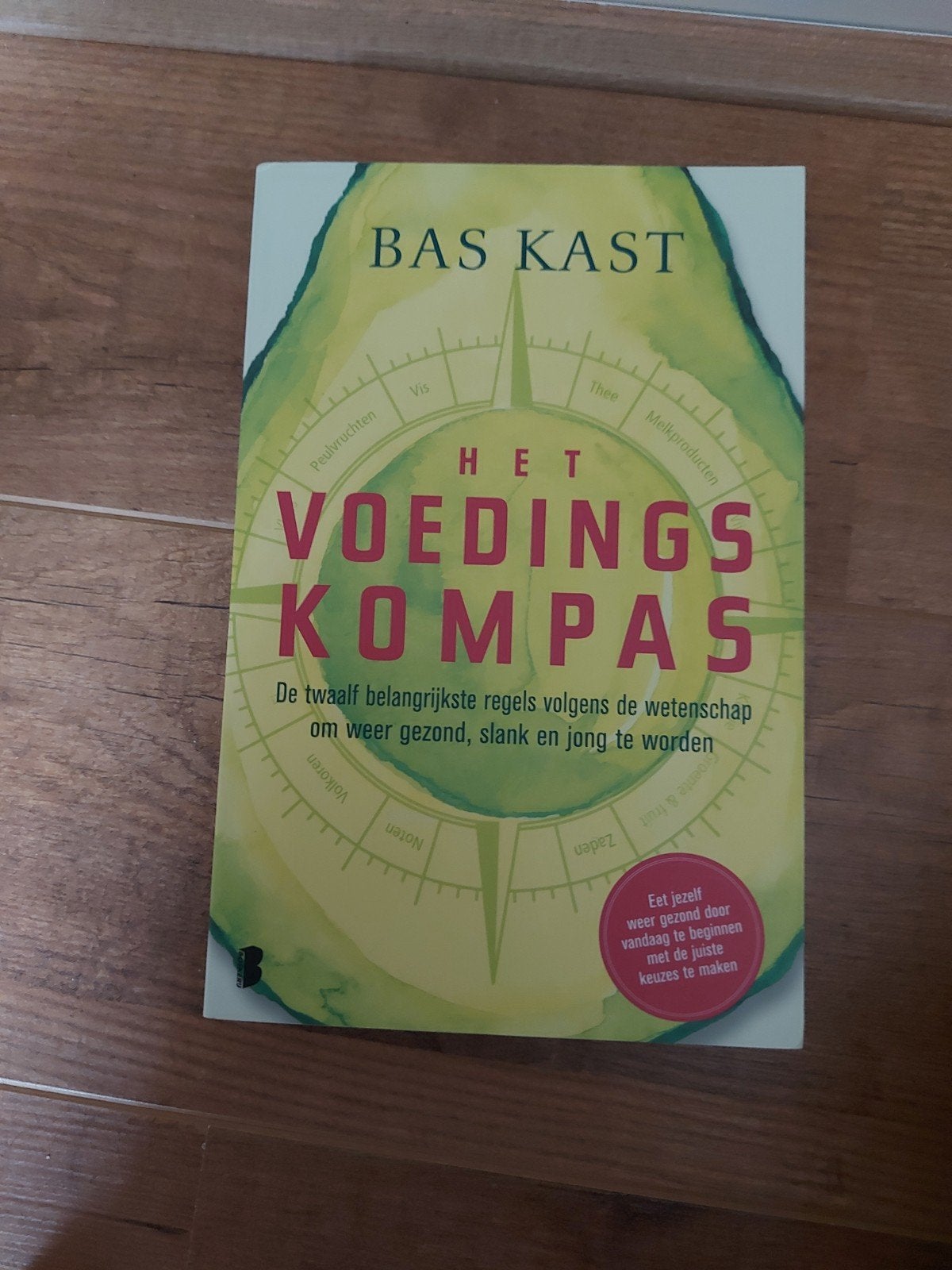 Het Voedingskompas - Bas Kast (Gezondheid & Voeding), Boeken, Ophalen of Verzenden, Zo goed als nieuw, Dieet en Voeding, Bas Kast