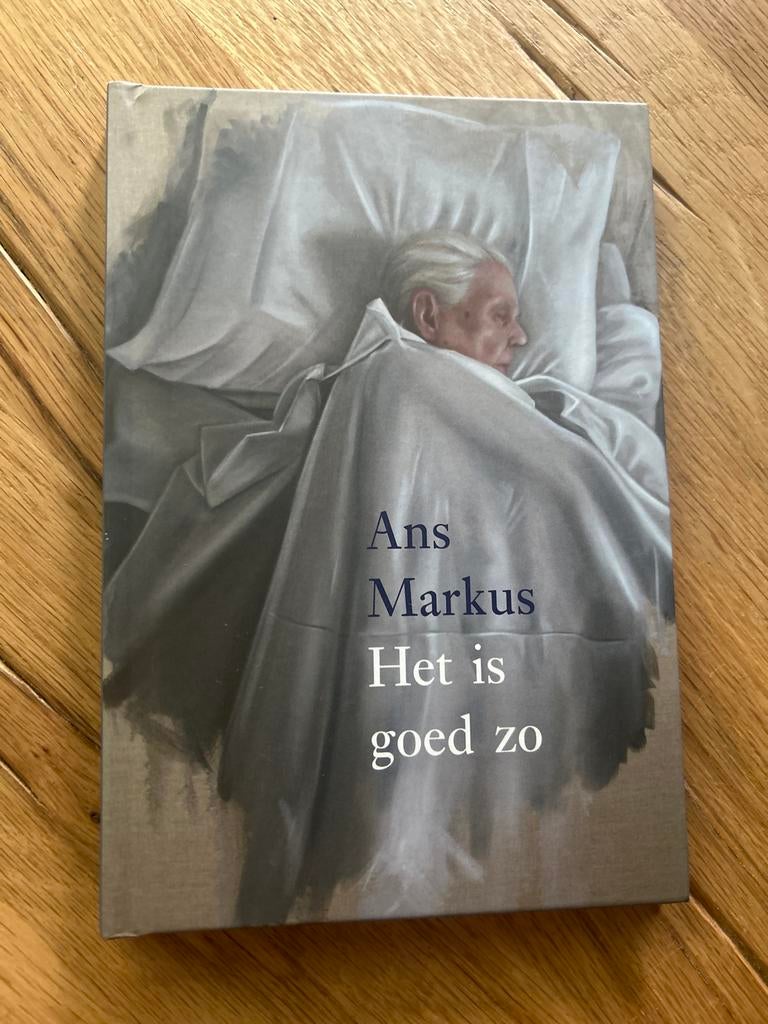 Ans Markus - Het is goed zo (Intieme schilderingen), Boeken, Romans, Zo goed als nieuw, Nederland, Ophalen of Verzenden