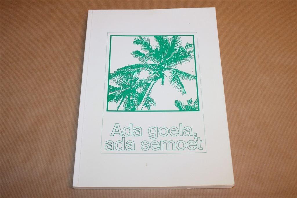 Ada goela, ada semoet - Hulp Verbandplaats Afd. Sumatra, Boeken, Ophalen of Verzenden, Zo goed als nieuw