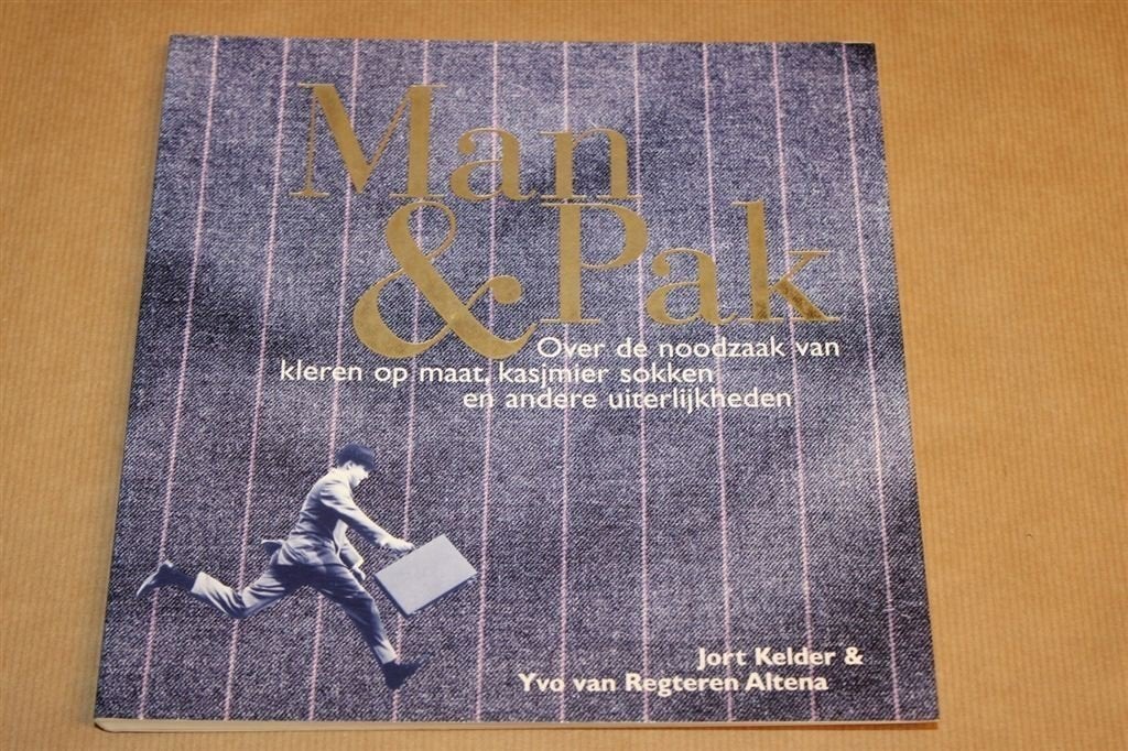 Man & Pak - Over de noodzaak van kleren op maat - Jort Kelde, Ophalen of Verzenden, Zo goed als nieuw, Mode algemeen