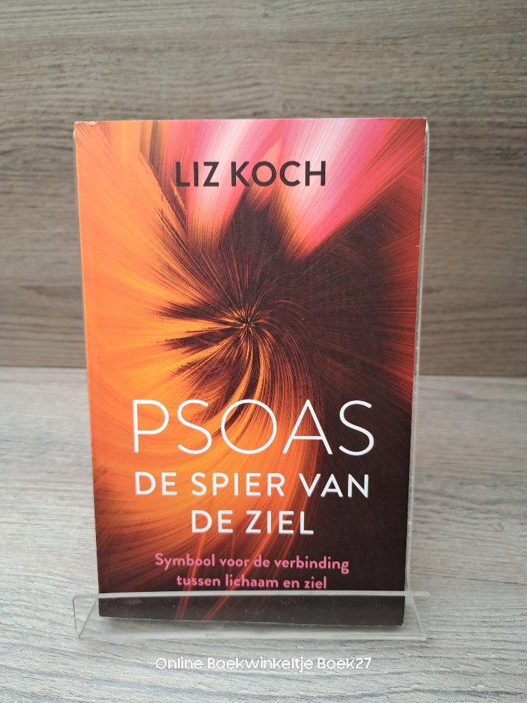 Psoas, De spier van de ziel, Achtergrond en Informatie, Liz Koch, Ophalen of Verzenden, Zo goed als nieuw
