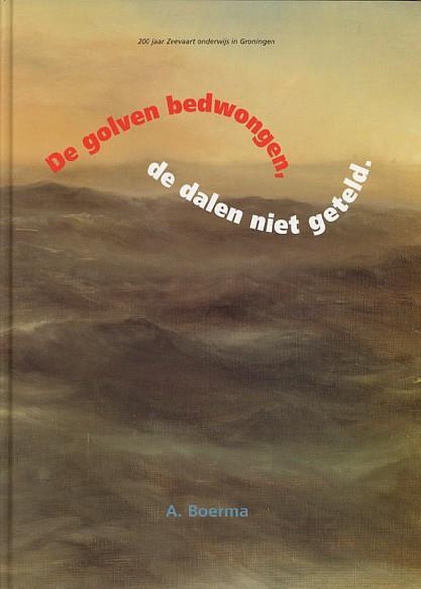 De golven bedwongen, de dalen niet geteld (Nautiek), Verzenden, Zo goed als nieuw