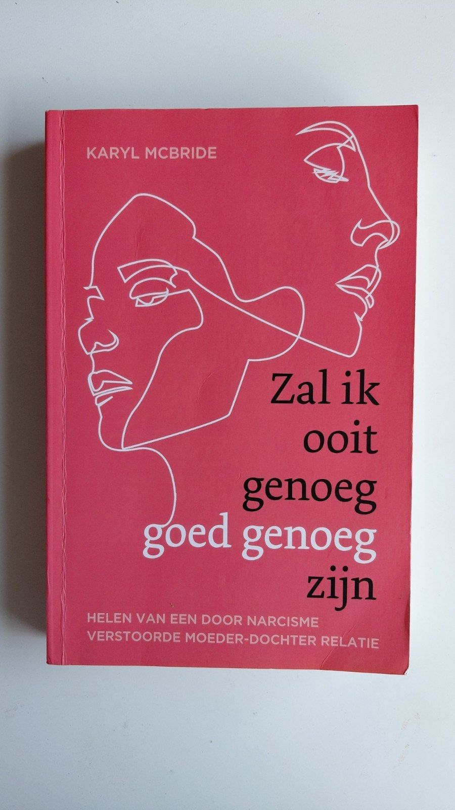 Karyl Mcbride - Zal ik ooit genoeg goed genoeg zijn, Ophalen of Verzenden, Zo goed als nieuw, Karyl Mcbride