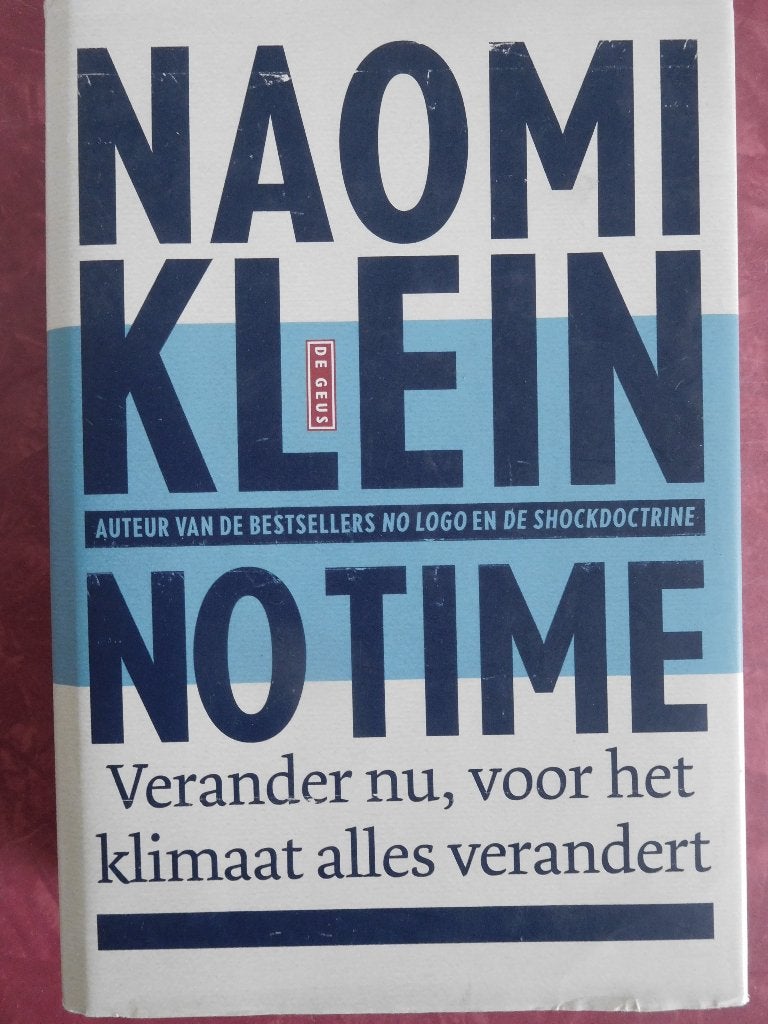 Naomi Klein No Time, Boeken, Politiek en Maatschappij, Ophalen of Verzenden, Zo goed als nieuw, Nederland
