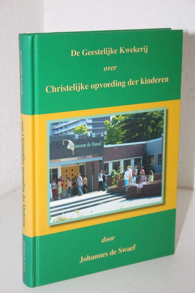 Johannes de Swaef - Over de christelijke opvoeding (2005), Ophalen of Verzenden, Gelezen, Christendom | Protestants