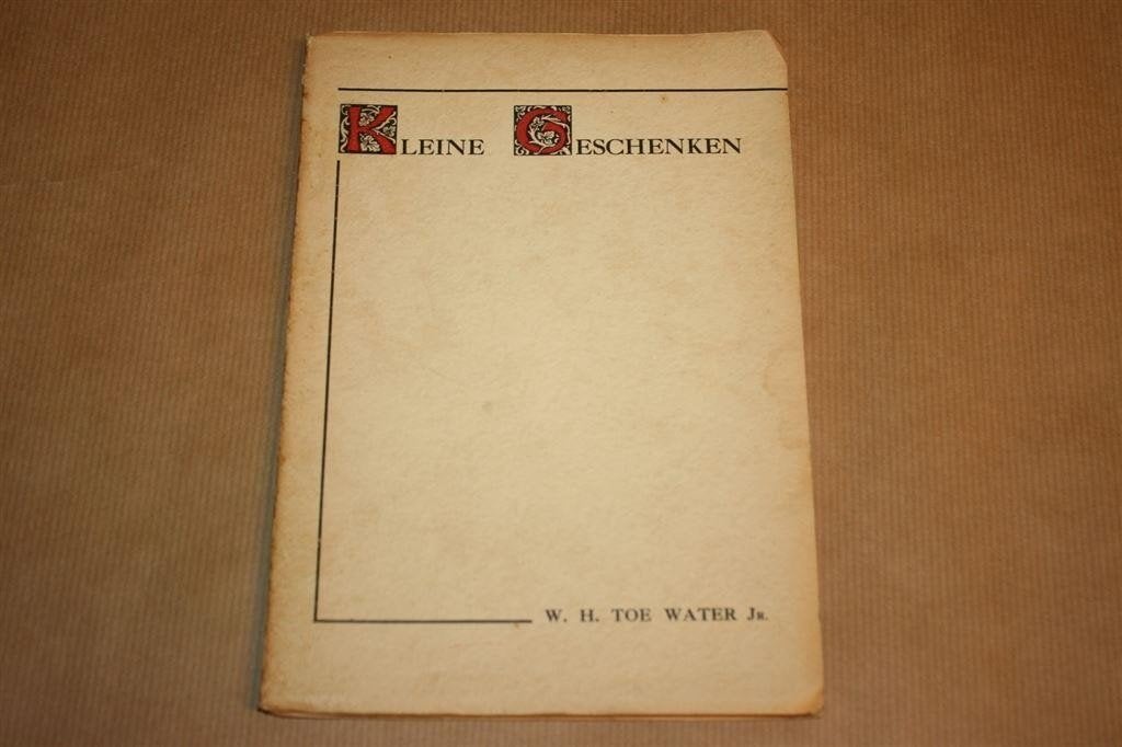 Kleine geschenken - W. H. Toe Water Jr. - 1934, Ophalen of Verzenden, Gelezen