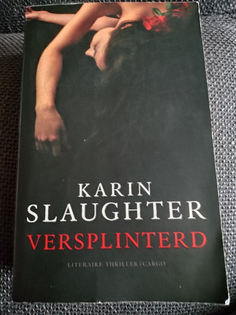Karin Slaughter Versplinterd, Ophalen of Verzenden, Zo goed als nieuw, Karin Slaughter