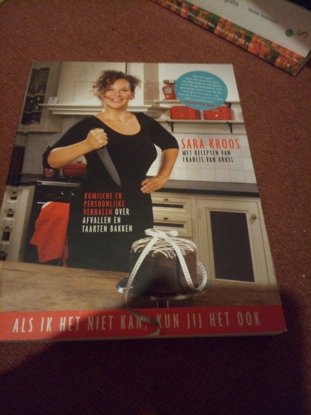 Sara Kroos - Als ik het niet kan, kun jij het ook, Boeken, Verzenden, Zo goed als nieuw, Sara Kroos, Taart, Gebak en Desserts