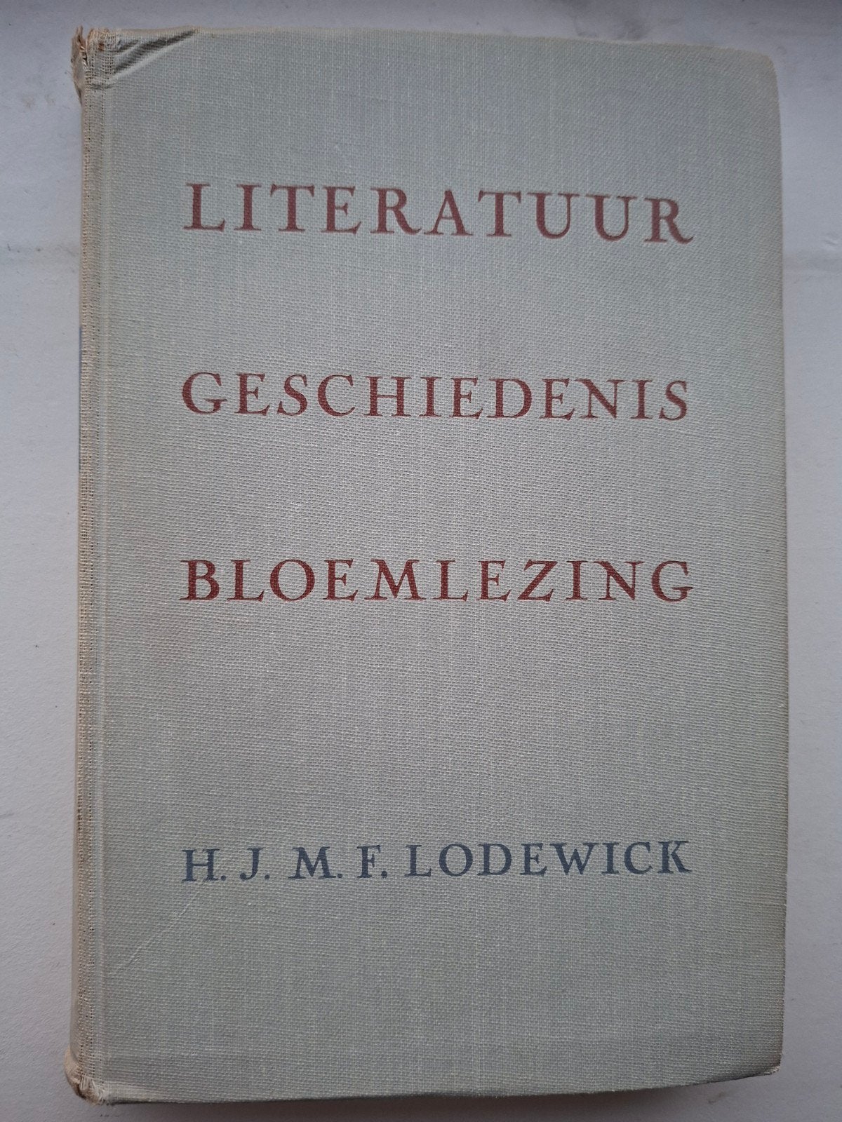 Literatuur Geschiedenis en Bloemlezing - H.J.M.F. Lodewick, Boeken, Verzenden, Gelezen, H.J.M.F. Lodewick, Nederland